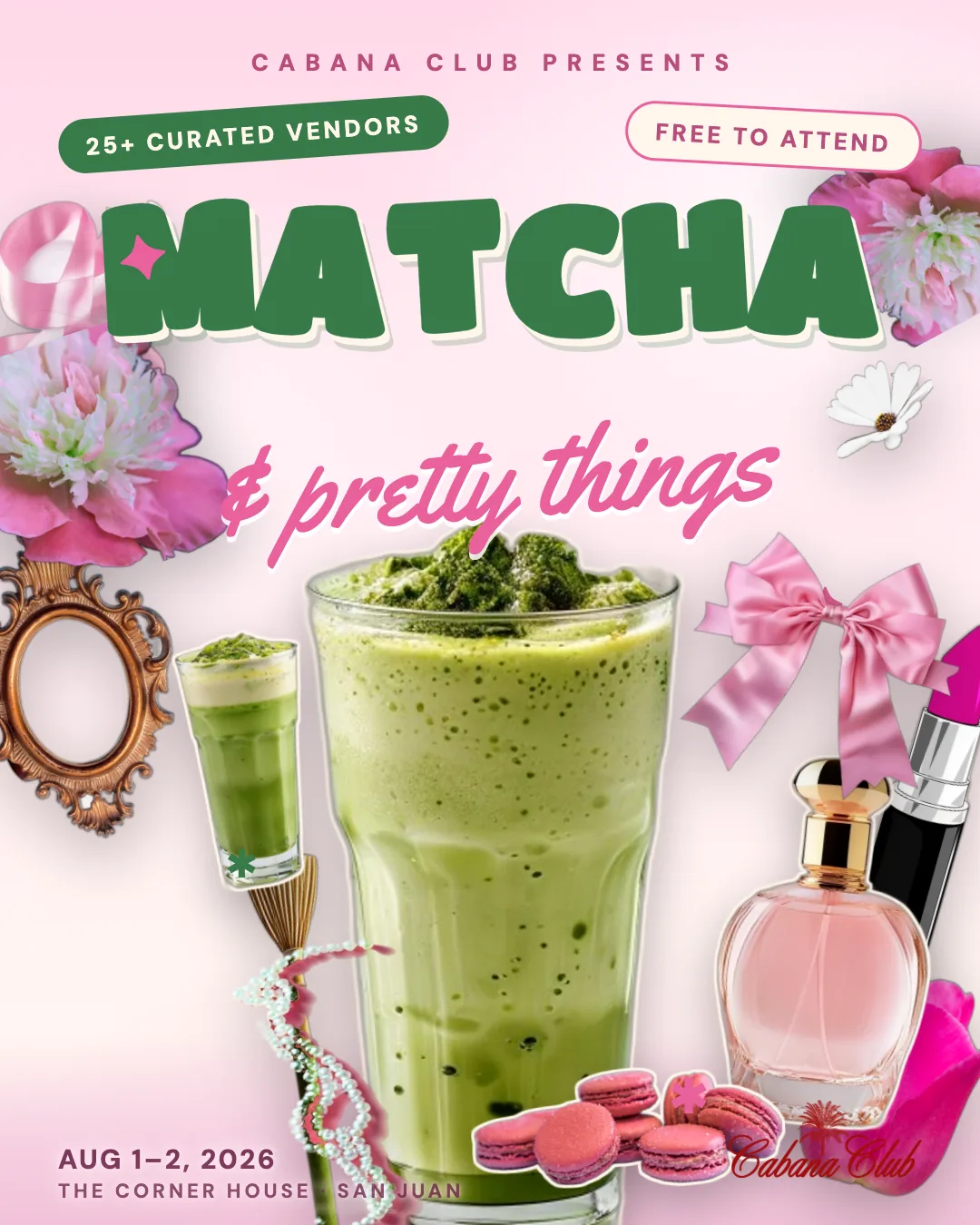 Matcha & Pretty Things — Cabana Club pop-up, Corner House, San Juan